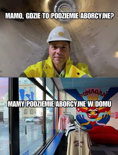 
MAMO, GDZIE TO PODZIEMIE ABORCYJNE?

MAMY PODZIEMIE ABORCYJNE W DOMU
